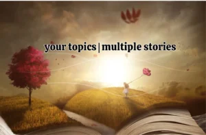 your topics | multiple stories